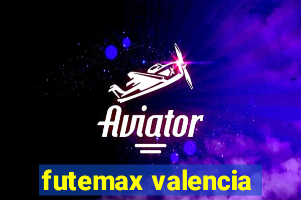 futemax valencia